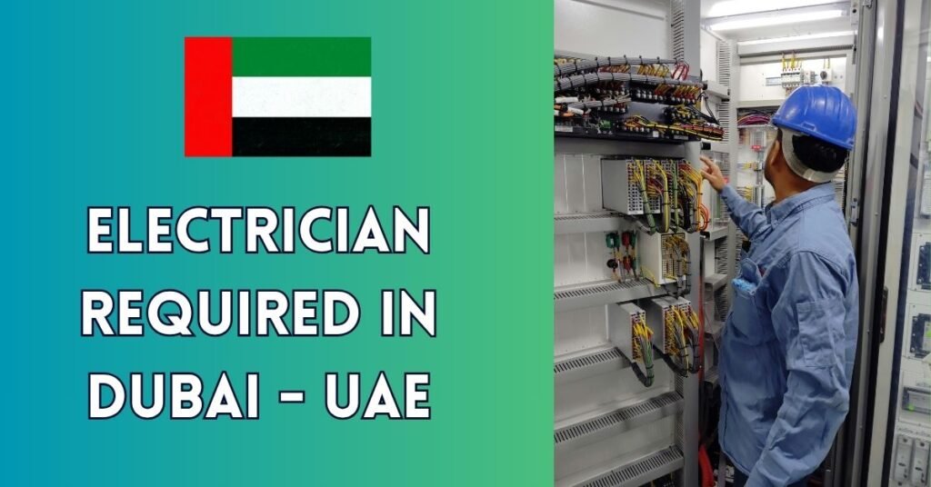 Electrician Required in Dubai - UAE